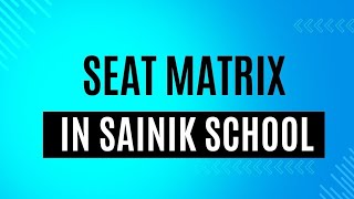 Seat Matrix in Sainik Schools [upl. by Lagiba97]