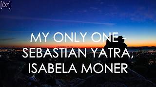 Sebastián Yatra Isabela Moner  My Only One Lyrics [upl. by Kittie]