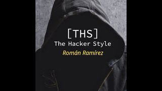 THS TheHackerStyle con Román Ramírez patowc  Hacker autónomo y fundador de RootedCon [upl. by Fradin]