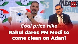 Coal price hike Rahul dares PM Modi to come clean on Adani [upl. by Cardon]