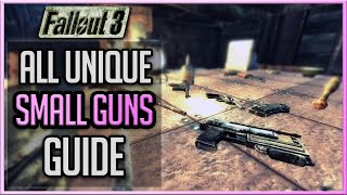 Fallout 3  All Unique Small Guns Guide [upl. by Koralle]