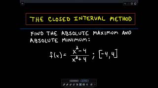 The Closed Interval Method to Find Absolute Maximums and Minimums [upl. by Eixel]