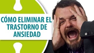 Cómo Eliminar el Trastorno de Ansiedad  Dr Ramón Acevedo [upl. by Larimore792]