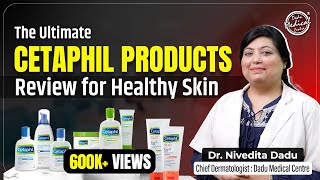 Cetaphil Products Review  SkinCare Product Recommended by Dermatologist  Skin Specialist in Delhi [upl. by Ailsun]