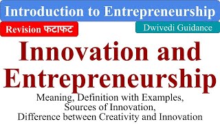 Innovation and Entrepreneurship Sources of Innovation Introduction to entrepreneurship bcom [upl. by Ollehcram]