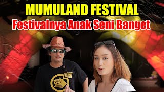 MUMULAND FESTIVAL FESTIVALNYA ANAK SENI BANGET  JAMAN 9 [upl. by Eanore]