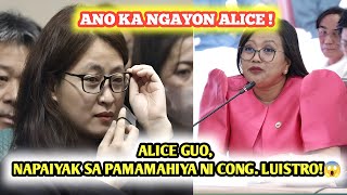 GRABE😱 ALICE GUO NAPAIYAK DAHIL SA PAMAMAHIYA NI CONG LUISTRO [upl. by Stoat]