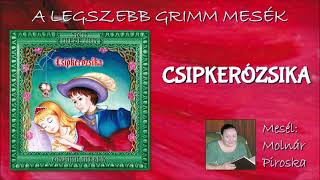 Csipkerózsika A legszebb Grimm mesék  mesél Molnár Piroska [upl. by Milt]