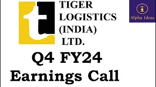 Tiger Logistics India Q4 FY24 Earnings Call Tiger Logistics Ltd Q4 Concall [upl. by Attenrev]