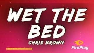 Chris Brown  Wet The Bed Lyrics [upl. by Pope]