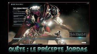 Warframe  La Quête  Le Precepte JORDAS [upl. by Glialentn]