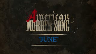 American Murder Song  June Official Lyrics Video [upl. by Zonnya50]