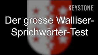 Der grosse Walliser SprichwörterTest  Walliserdeutsch  Sprichwörter  Dialekt  Test  Wallis [upl. by Nytsua]