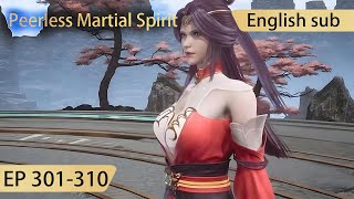 Eng Sub Peerless Martial Spirit 301310 full episode highlights [upl. by Swainson]