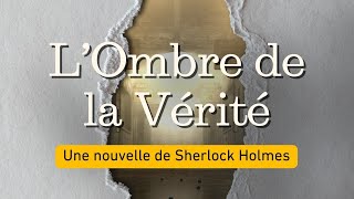 Sherlock Holmes  LOmbre de la Vérité Audiobook [upl. by Rednaxela]