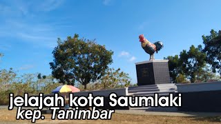 jelajah kota Saumlaki di kepulauan Tanimbar [upl. by Miguela]