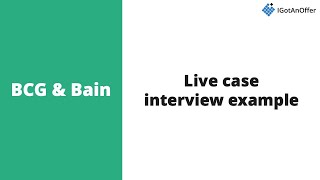 BCG and Bain case interview example NEW [upl. by Froma]