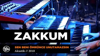 ZAKKUM  Sen Beni Ömrünce Unutamazsın Powerturk Akustik [upl. by Canotas403]