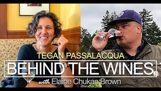 Behind the Wines with Elaine Chukan Brown  Tegan Passalacqua Turley and Sandlands [upl. by Euginom]