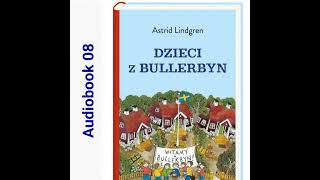 🏘 DZIECI Z BULLERBYN Astrid Lindgren Audiobook 08 🏘 [upl. by Idnyc]