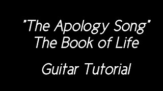 The Apology Song  The Book of Life Guitar Tutorial  jucoraco [upl. by Aiouqahs993]