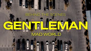 Gentleman  Behind the scenes of quotMAD WORLDquot [upl. by Eylloh]