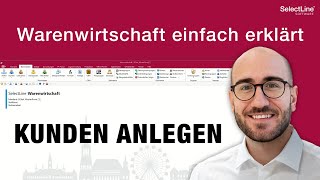 Kunden und Interessenten anlegen in der SelectLine Warenwirtschaft  KMUs Digitalisieren 2023 [upl. by Alyac]