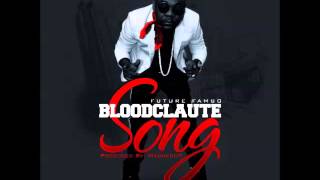 Future Fambo  Bloodclaute Song Raw  November 2014  GazaPriiinceEnt [upl. by Atidnan]