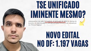 Concurso TSE Unificado é iminente MESMO 1197 vagas no DF novidades TRF 1 BNDES e edital FEDERAL [upl. by Reivaz34]