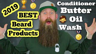 BEST Beard Products 2019  Oil Butter Wash Conditioner [upl. by Nidnarb]