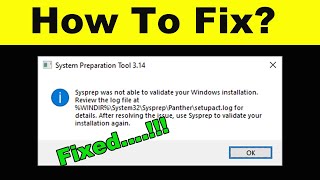 How To Solve Sysprep Was Not Able To Validate Your Windows Installation  Windows 781011 [upl. by Cormac638]