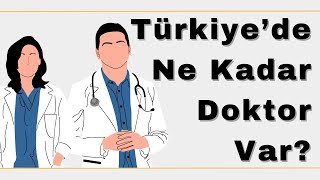 Türkiyede Ne Kadar Sağlık Personeli Var  Doktor Diş Hekimi Eczacı Hemşire Sayıları  2022 [upl. by Ordnaxela]