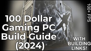 The Sub Hundred Dollar Gaming PC GUIDE WITH LINKS IN DESCRIPTION [upl. by Llenahs196]