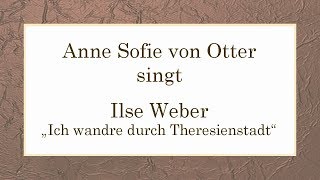 Ilse Weber „Ich wandre durch Theresienstadt“ [upl. by Savinirs]