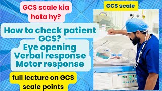 Glasgow coma scale in HindiUrdu lecture  Component of GCS  Part1 [upl. by Damek]