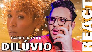 DILÚVIO  KAROL CONKÁ  REACT  REAÇÃO [upl. by Dorreg]