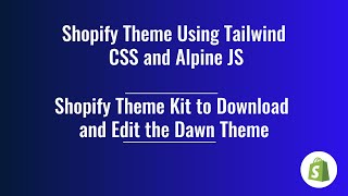 4 Shopify Theme Development  Introduction of Shopify Theme Kit and Edit the Dawn Theme [upl. by Highams]