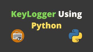 Key Logger  Create A KEY LOGGER Using Python  Complete Tutorial  Source Code [upl. by Richma]