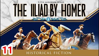 The Iliad by Homer  Book 11 Agamemnons Day of Glory  Audiobook Narrated by Mark F Smith [upl. by Annehsat]