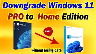 How to Downgrade Windows 11 Pro to Home Edition Safely without losing data [upl. by Charlet585]