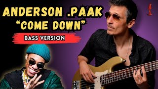 Anderson Paak  Come Down Bass Version [upl. by Taber]