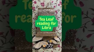 Tealeaf Reading for Libra [upl. by Kerwin]