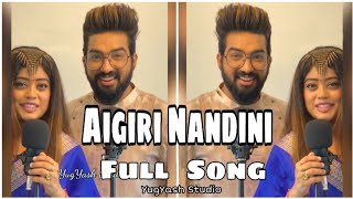 Aigiri Nandini Full Song By Sachet amp Parampara  YugYash Studio [upl. by Elleinnod258]