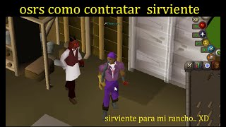 OSRS como contratar sirviente para tu house [upl. by Towland]