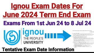 Ignou Exam Dates For June 2024 Term End Exam  Tentative Exam Date Released [upl. by Regan444]