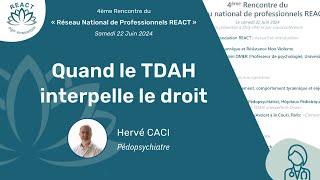 « Quand le TDAH interpelle le droit »  Hervé CACI 22 juin 2024 [upl. by Markowitz]