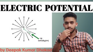 Class  17 Physics  Electric Potential  Potential difference by Deepak Kumar Dhakad [upl. by Mariand]