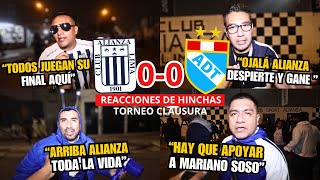 HINCHAS de ALIANZA LIMA reaccionan al EMPATE ante ADT  TORNEO CLAUSURA [upl. by Jat]