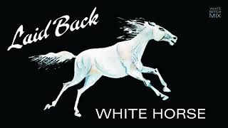 LAID BACK WHITE HORSE [upl. by Arianne322]