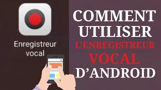 Comment utiliser lquot enregistreur Vocal de ton Smartphone Android 11 [upl. by Waxman609]